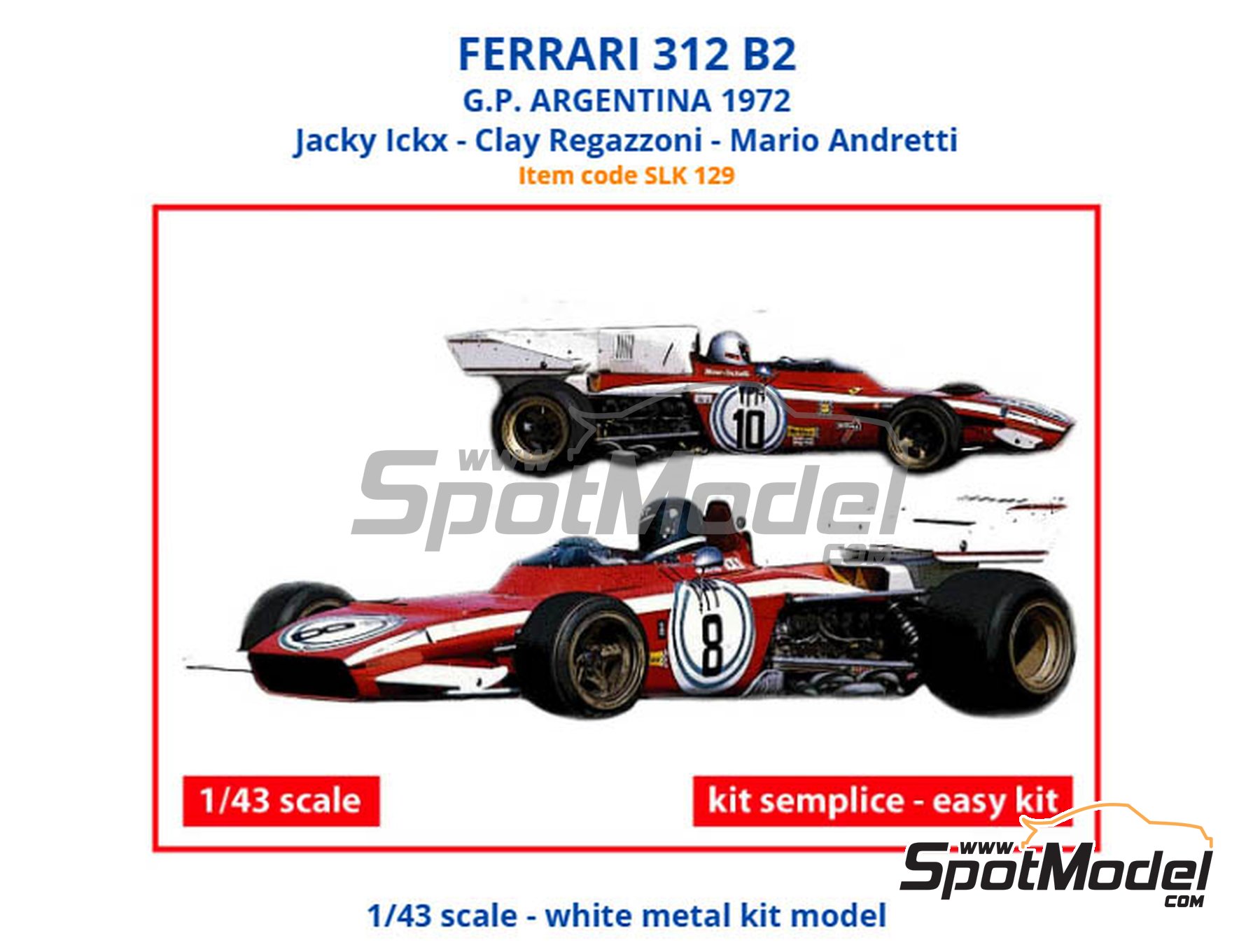 Ferrari 312 B2 - Argentine Formula 1 Grand Prix 1972. Car scale model kit  in 1/43 scale manufactured by Tameo Kits (ref. SLK129)